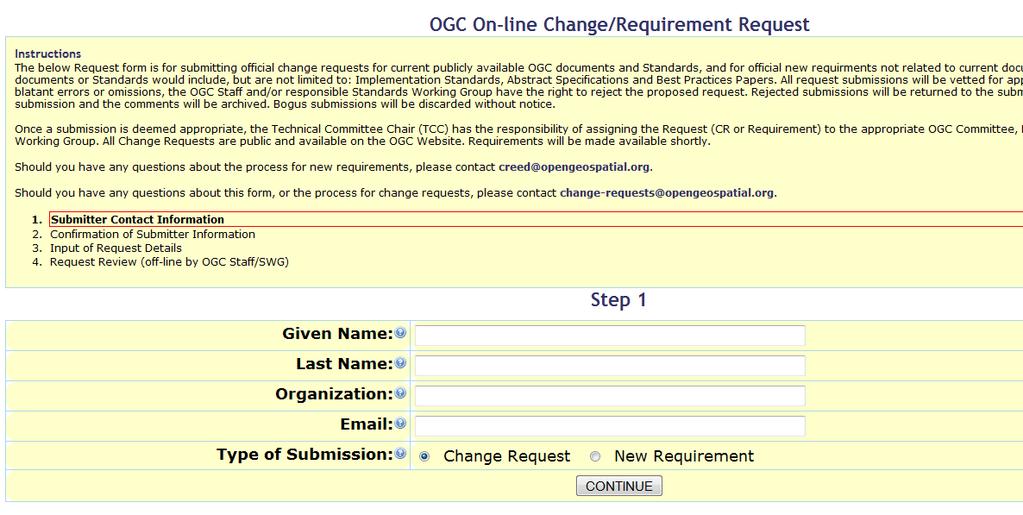 Change Requests Can be submitted by anyone Member or non-members Use the public Change Request Submission