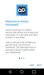 About Visual Voicemail Visual Voicemail gives you a quick and easy way to access your voicemail.