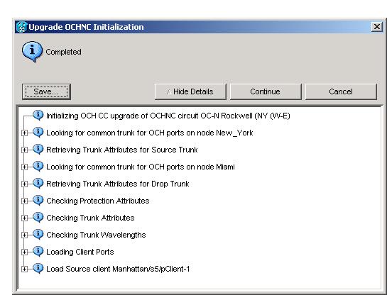 Chapter 7 NTP-G150 Upgrade Optical Channel Network Connections to Optical Channel Client Connections Figure 7-2 Upgrade OCHNC Initialization Completed Click