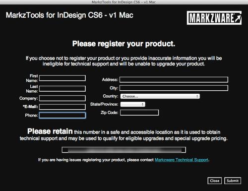 Registering MarkzTools for InDesign Why should you register your software? 1. Registering enables you to receive Tech Support 2.