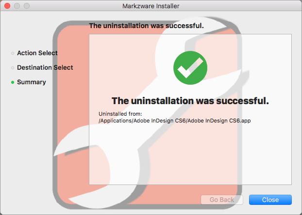 Uninstall Confirmation Once the Uninstall process has completed you will see a status screen. Click Close to dismiss the screen.