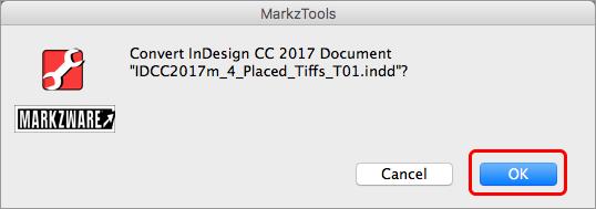 Click Cancel to continue Afterwards MarkzTools will prompt you MarkzTools Intercepts the File When MarkzTools for InDesign is loaded, it
