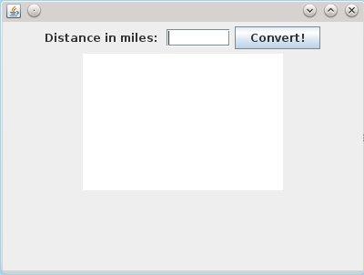 Design example 1: Converter App (1) We will develop a series of GUI to illustrate several design principles. The GUI is a simple app that converts miles to kilometers and displays the result.