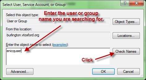 If you have been unable to identify the correct user or group, click Advanced on the Select