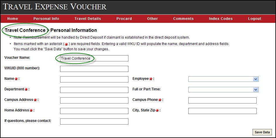 All created vouchers will be saved under your NetID unless deleted by you. Once the voucher is named, click on the Save Data button. The next screen displayed is the Personal Information screen.