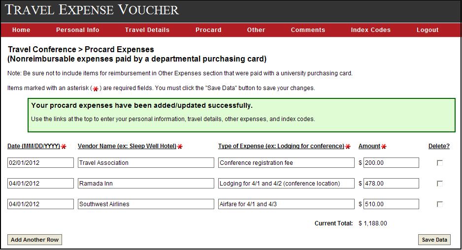By using the tabs in the red bar, Procard expenses and Other Expenses can be entered in the same manner as the Travel Details information by adding rows and saving