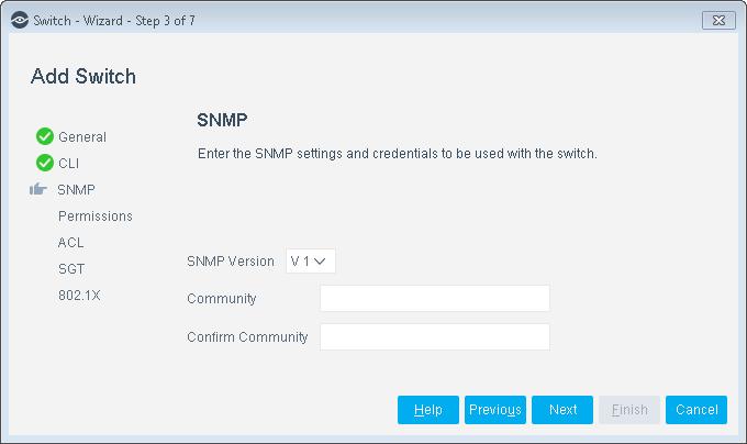 SNMP Configuration Use the SNMP page of the Add Switch wizard to specify the SNMP version and to define the SNMP credentials the plugin must use with the switch.