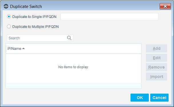 Duplicate Existing Switch Configuration You can add one or more new switches to the Switch Plugin by copying the configuration of an existing switch to the new switches.