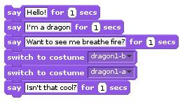 Next, add another say block below these to say Want to see me breathe fire? for 2 seconds (or however long you d like).