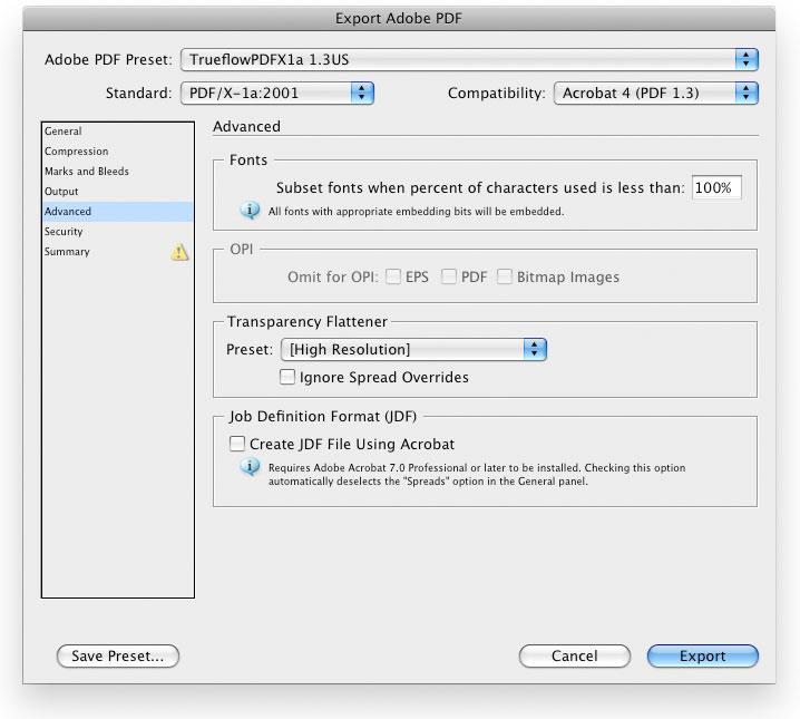 54 Creating PDF/X Files in InDesign CS2 - CS5 Trueflow DTP Output Guideline The 14th Edition V. Advanced [ Transparency Flattener ]: Output with "High Resolution" selected normally.