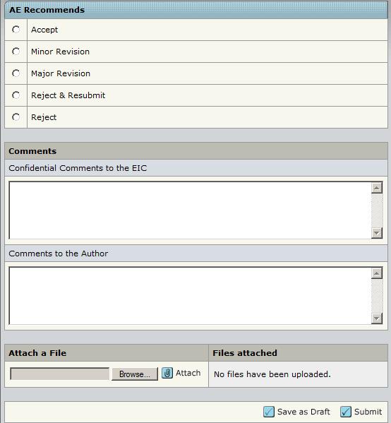 MAKE RECOMMENDATION ASSOCIATE EDITOR In this example workflow, the Associate Editor will make a recommendation to the EIC. The EIC will make the final decision.