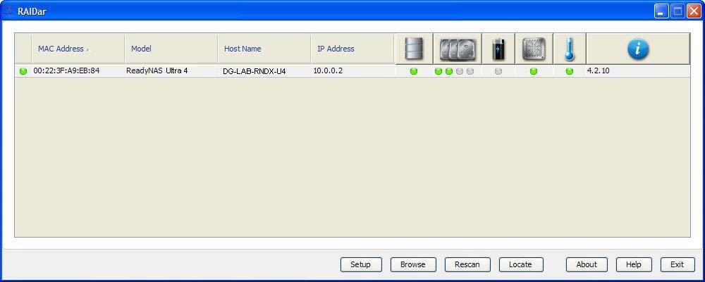 The RAIDar Setup Utility The RAIDar utility acts as a discovery tool for the ReadyNAS device or devices on your network, and enables easy setup and management of all your ReadyNAS units.