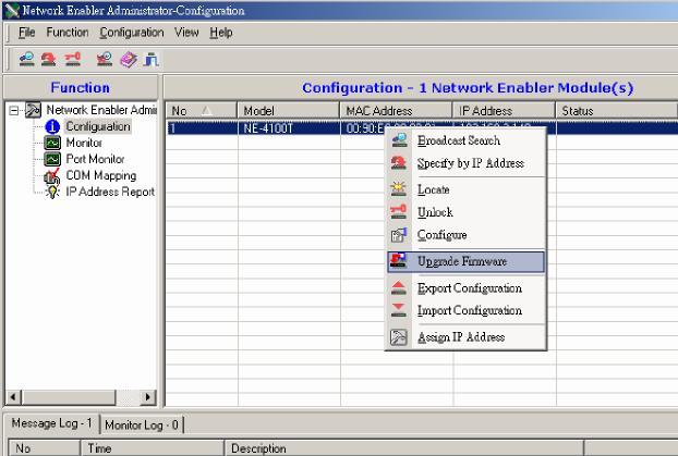 Network Enabler Administrator Upgrade Firmware Upgrade Firmware is used to upload new firmware to the selected module. 1. Select Upgrade Firmware from the Configuration context menu.
