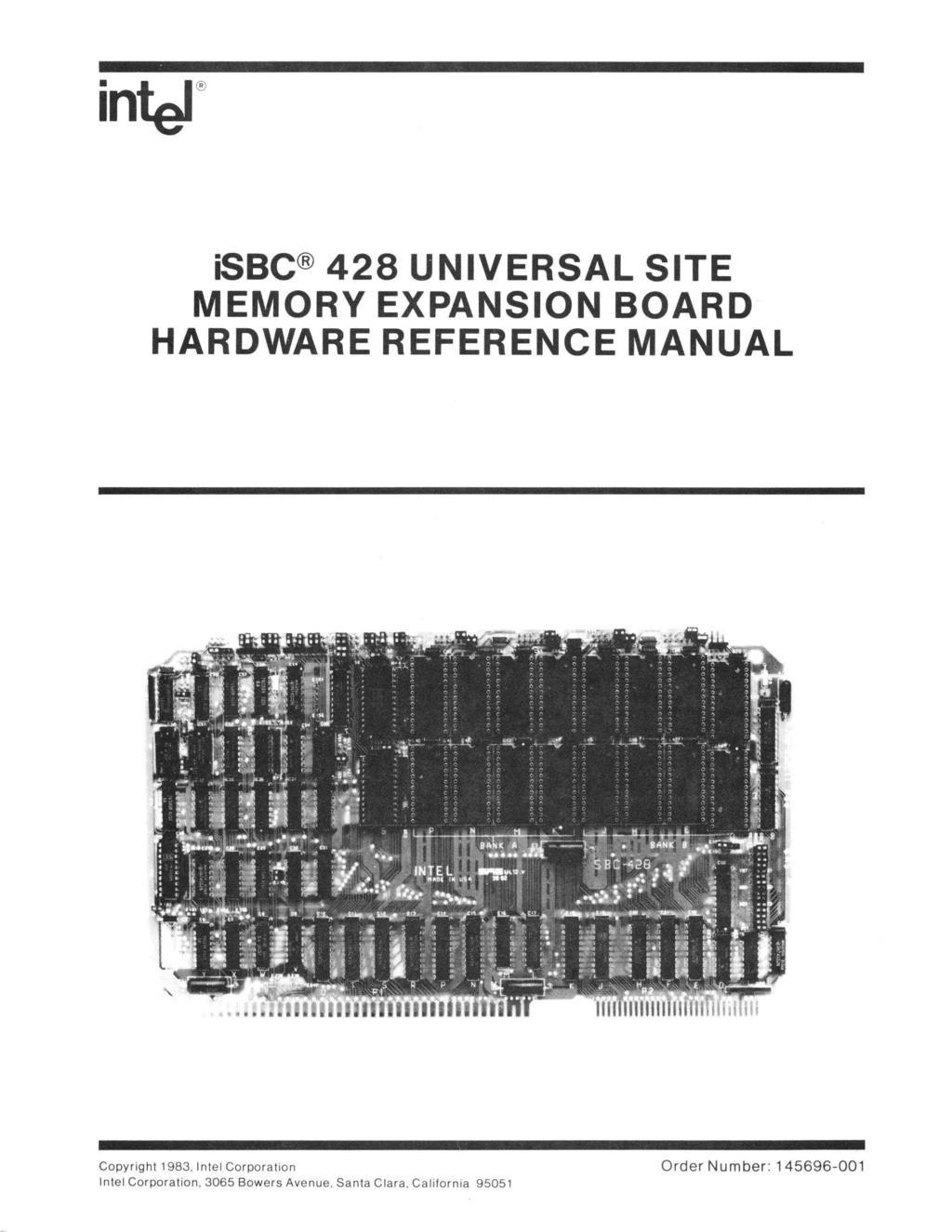isbc 428 UNIVERSAL SITE MEMORY EXPANSION BOARD HARDWARE REFERENCE MANUAL Copyright 1983, Intel