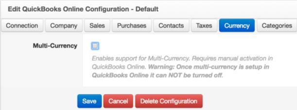 Currency The Currency tab stores currency mapping related information Multi-Currency: Enabled support for Multi-Currency. Requires manual activation in QuickBooks Online.
