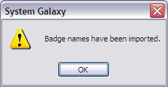 STEP-3 Importing the New Badge Design into Galaxy In System Galaxy, you must import the badge designs from the Card Exchange Badge Designer screen.