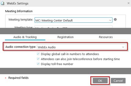 3. On the WebEx Settings window that appears confirm that the Audio connection type is set to WebEx Audio and that any other necessary settings are