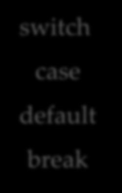 break; } case value2: 