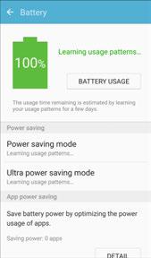 Turn On Ultra Power Saving Mode 1. From home, tap Apps > Settings > Battery. 2. Tap Ultra power saving mode. 3. Tap On/Off to enable Ultra power saving mode. Ultra power saving mode is activated.