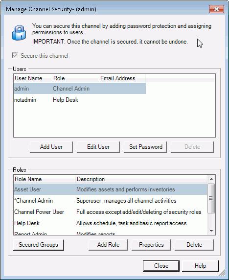 Prism Console Users Guide Manage Channel Security dialog The Manage Channel Security dialog box lists the users and roles set up to secure the Channel.