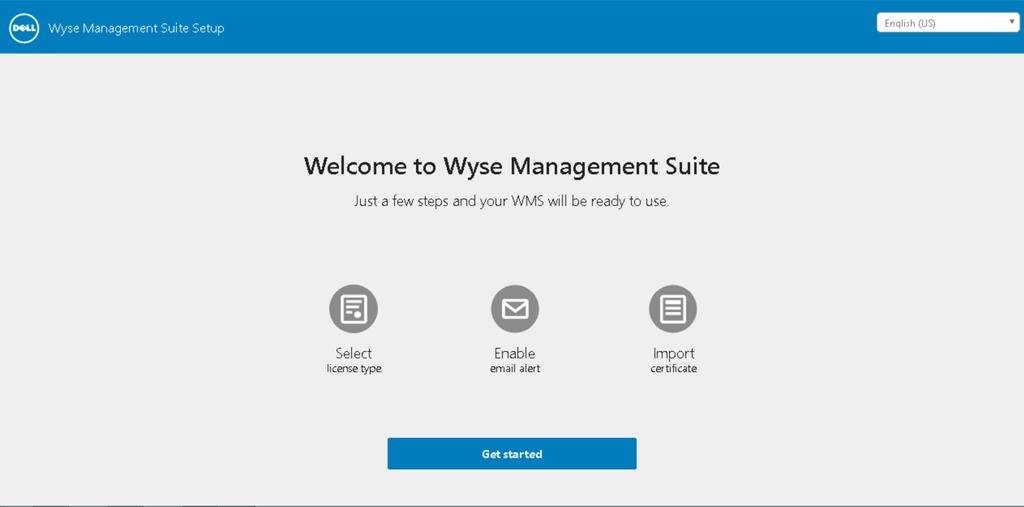 Figure 8. Welcome page 10 Select your preferred license. If you select the license type as Standard, then click Next to proceed with the standard Wyse Management Suite installation.