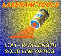 LASERAIM ACCESSORY OPTICS For All Laseraim Levels, Alignment Tools and Modules (Except LTL2, LTT1, LTT2 and LTM1 models) LTA1 - VARI-LENGTH LINE LENS Projects a VARIABLE-LENGTH SOLID LINE IMAGE onto