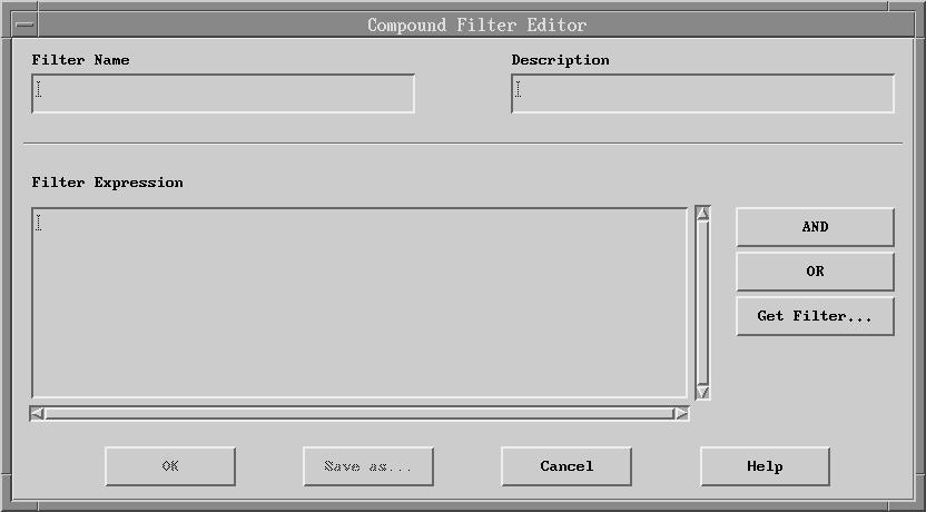 Figure 26. Compound Filter Editor Dialog Box Follow these steps: 1. In the Filter Editor window, click Add Compound. 2. Specify a filter name and description for the compound filter. 3.