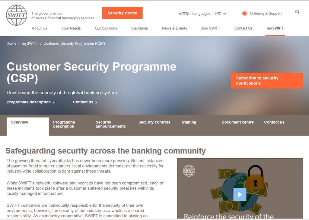 CSP Your Community > Customer Engagement and Communications Customer Security Programme www.swift.com/csp Security Notification Service https://www2.swift.co m/idm/myinfo/newslett ers.