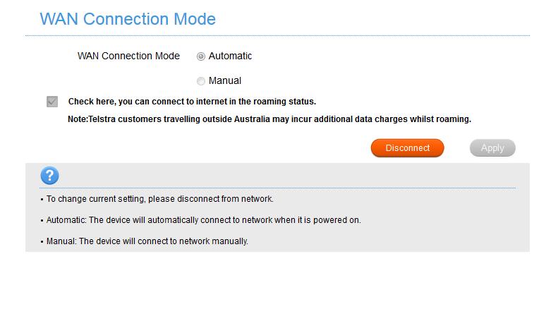 SETTINGS > NETWORK SETTINGS > WAN CONNECTION MODE: The default connection setting will automatically connect to the network. The setting is greyed out if you are connected.
