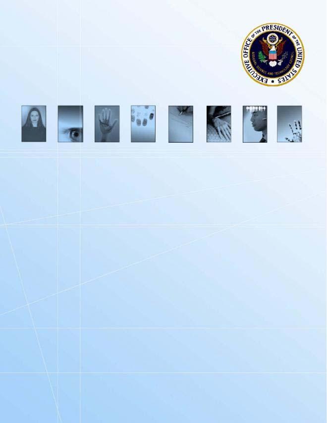 The NSTC Subcommittee on Biometrics prepared and published the original National Biometrics Challenge in August 2006. That report identified key challenges in advancing biometrics development.