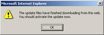 You must continue with the Activate step to complete the software update. If you do not get this dialog, do not activate the update. Your disk could get corrupted.