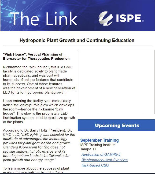 NEW! ISPE enewsletter The Link Make immediate contact with thousands of our members by sponsoring our s. Each newsletter features sole sponsorship and a ad as shown.