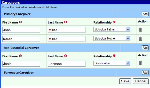 Multiple caregivers can be added for each type by continuing to click Add. To delete a caregiver, click on the next to the item needing to be deleted.