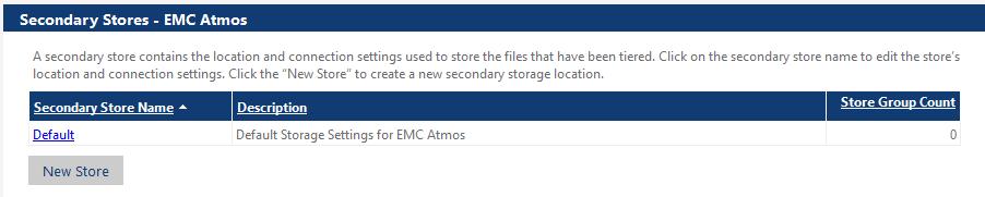 Configuring Secondary Storage A secondary store contains the location and connection settings used to store the files that have been tiered.