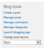 Blogs Creating and Managing Blog Posts 1. From the Blog home page, under Blog tools, choose Create a post 2.