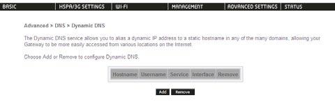6.5.2 Dynamic DNS The Dynamic DNS service allows a dynamic IP address to be aliased to a static hostname in any of a selection of domains, allowing the Router to be more easily accessed from various