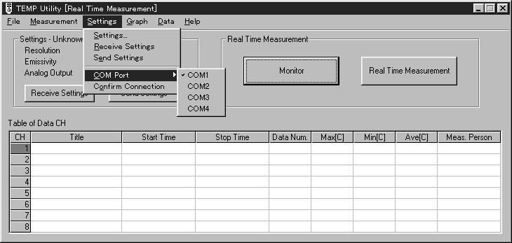 Select the Real Time Measurement button. Real-time measurement starts. Set the communication Select COM port to enable communication. Select the COM Port menu in the Settings menu from the menu bar.