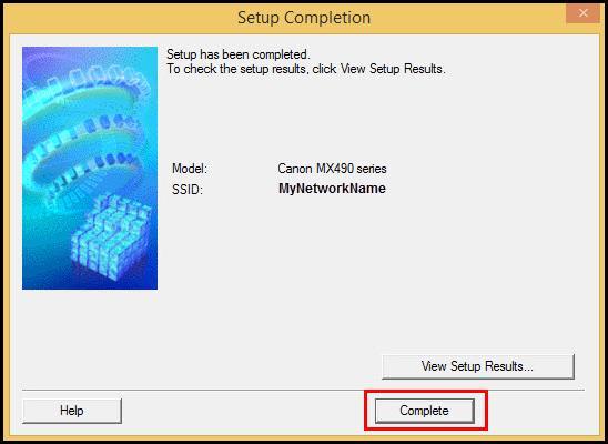 Setup Completion Continue following on-screen instructions. When the Setup Completion dialog box appears, click Complete.