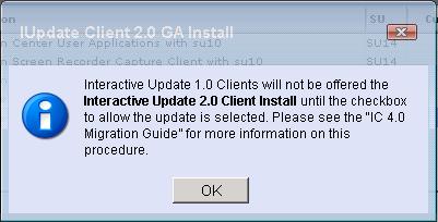 182 Part 1: Client workstation upgrade tasks on Interactive Update Provider 1.0 3. A message similar to the following message appears. Click OK to continue.