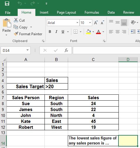 Excel 2016 Intermediate Page 133 In this example, we will use the DMIN function to see what the lowest sales figure of any of our sales people is. Click on cell D14.