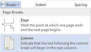 Place your cursor in column 1 (be sure your cursor is not in the Title). 2. On the Page Layout tab click on the Breaks option. 3. Choose Column.