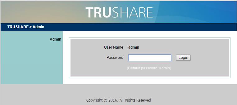 7 Web Admin 7.1 Login Admin Page 1) Connect the TRUSHARE to the same network of your laptop, then open a browser window to visit the TRUSHARE web admin page.