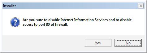5. Click [Yes] or [No]. --If Internet Information Services (IIS) is not used by any other software, select [Yes].