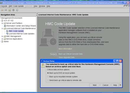 HMC Application GUI From HMC Code Update you administer HMC code levels 87 HMC - Backup User preference files, user