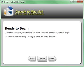Advanced Options Migration on the PC (cont d) Step 4 Outlook to Mac Mail is now ready to transfer your selected Outlook data. Click Next.