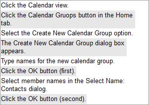 QUESTION 2 Choose and reorder the steps required to create a calendar group named 'Employee' that includes Employees