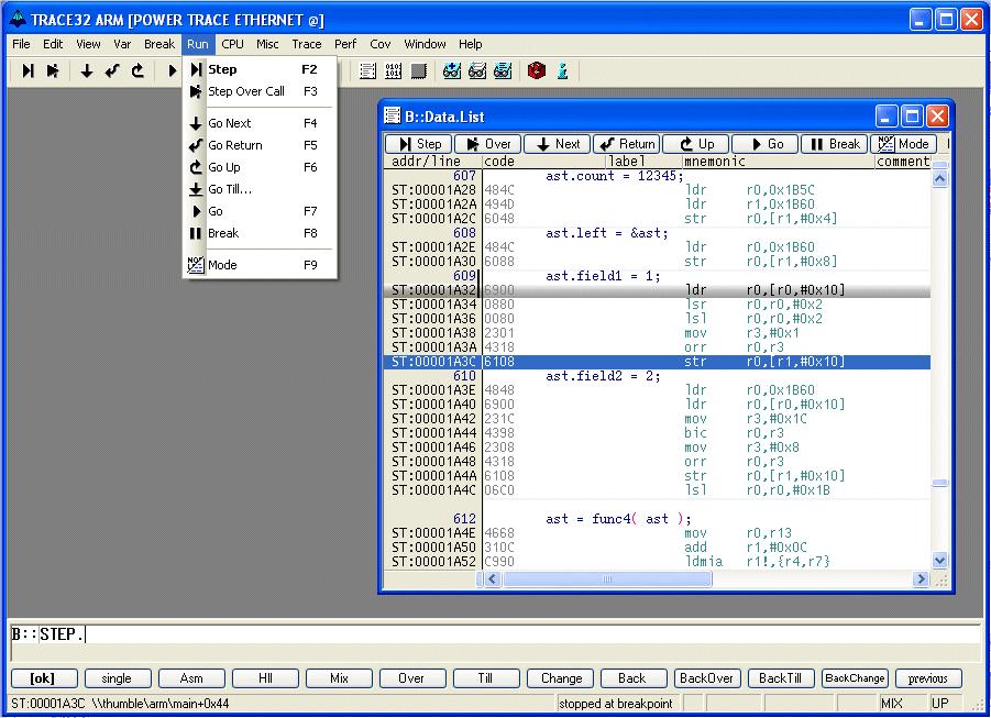 Single Stepping is one of the basic debugging commands. Look at the Run pull-down menu, at the local buttons of the Data.List window or at the main tool bar for the other debug commands.