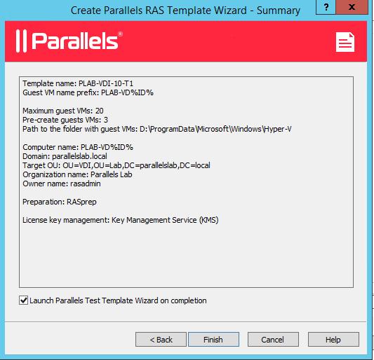 Publishing GPU Accelerated Applications with Parallels RAS 7 It is a good practice to launch the Parallels Test Template Wizard which will create a single clone of template PLAB-VDI-10-T1 and make a