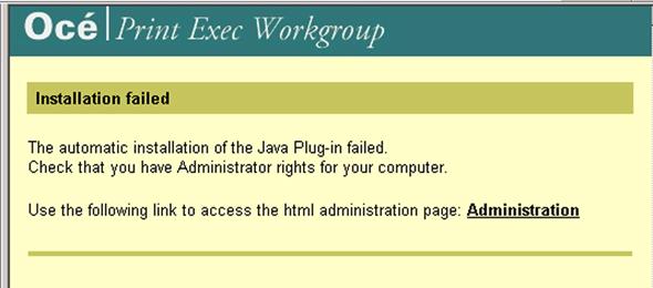 Installation Introduction Two plug-ins are compulsory to enable all the functions of Océ Print Exec Workgroup: Java Runtime Environment 1.4.2_04 or higher (JRE 1.4.2_06 or higher highly recommended) Java Advanced Imaging 1.