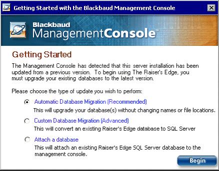 16 CHAPTER 1 If you have an existing Microsoft SQL Server database, you can attach the database to the Blackbaud Management Console for use with The Raiser s Edge.